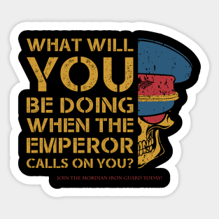 EMPEROR CALLS ON YOU - MORDIAN Sticker